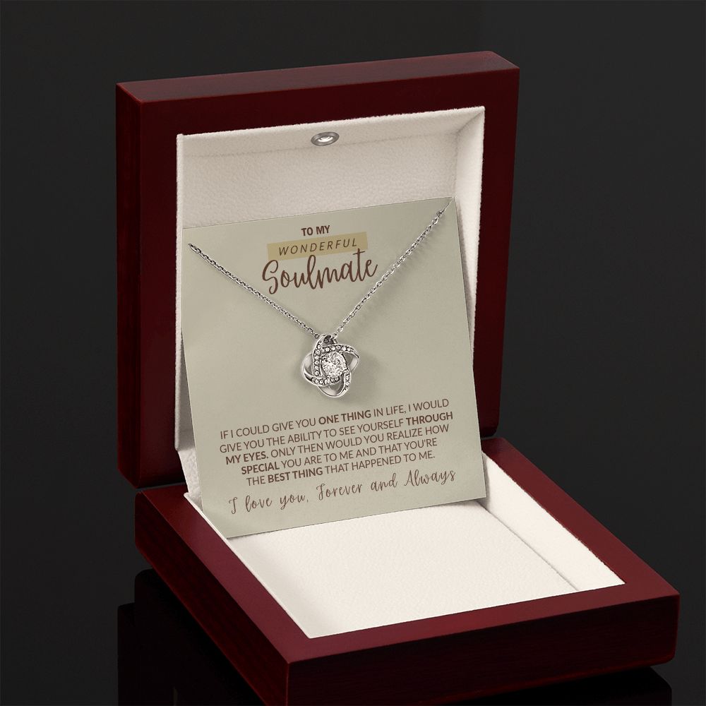 To My Wonderful Soulmate - The Best Thing That Happened to Me, Love Knot Necklace