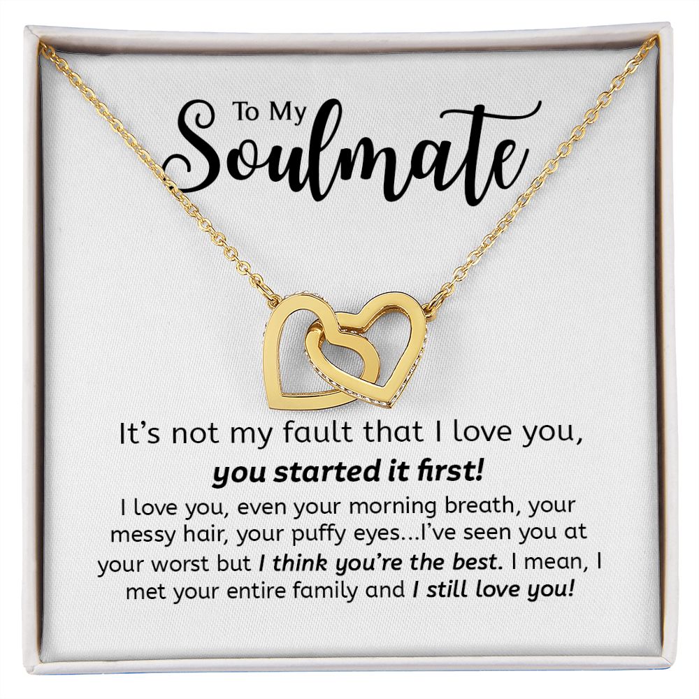 To My Soulmate | You Started It First | Gift For Your Soulmate | Interlocking Hearts necklace