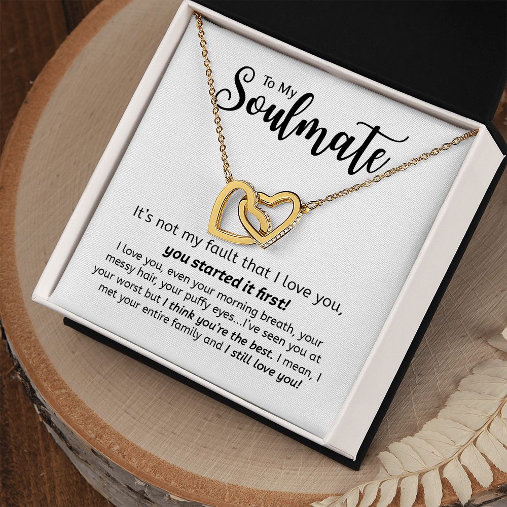 To My Soulmate | You Started It First | Gift For Your Soulmate | Interlocking Hearts necklace