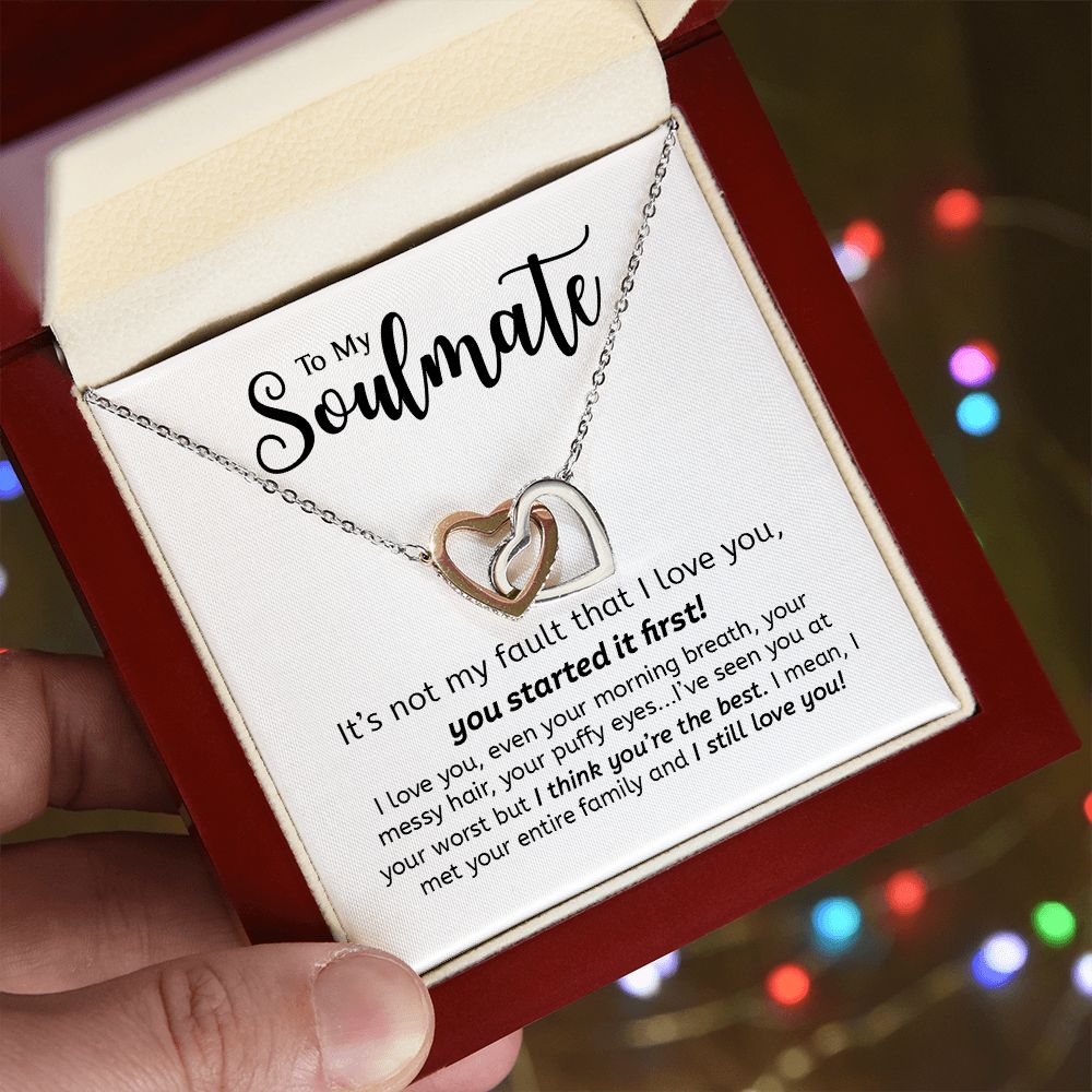 To My Soulmate | You Started It First | Gift For Your Soulmate | Interlocking Hearts necklace
