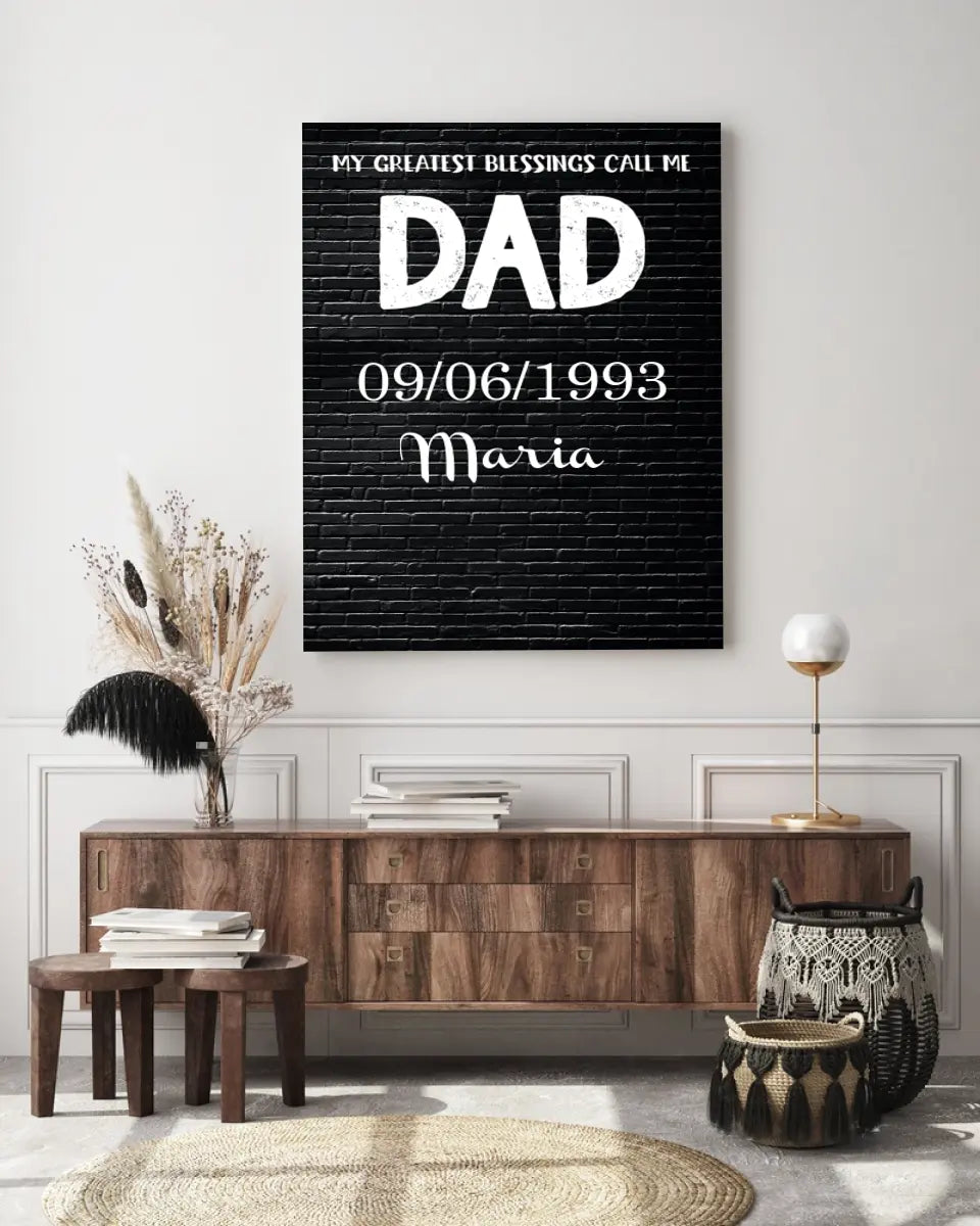 Personalized Canvas Wall Art "My Greatest Blessings Call Me Dad" - Gift For Dad (0.75")