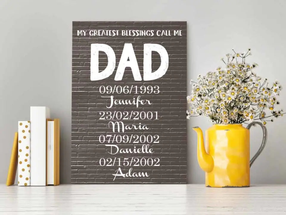 Personalized Canvas Wall Art "My Greatest Blessings Call Me Dad" - Gift For Dad (0.75")