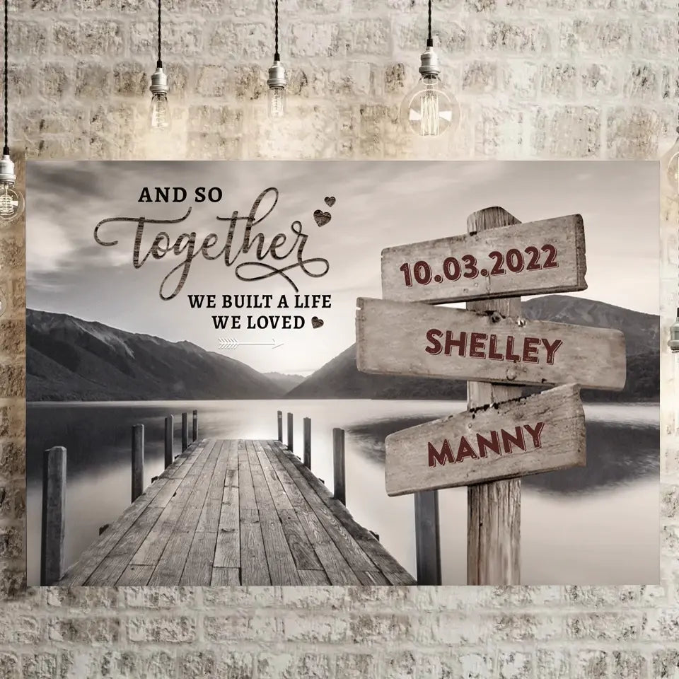 Personalized Canvas Wall Art "And So Together We Built A Life We Loved" Anniversary Gift For Couples, Husband, Wife, Lover, Boyfriend, Girlfriend (1.25")