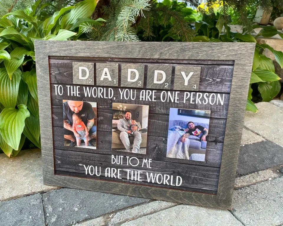 Daddy You Are the World - Personalized Wooden Sign - Father's Day Gift