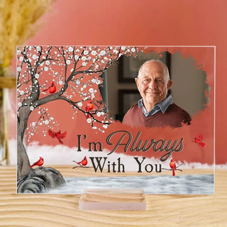 I'm Always With You, Personalized Acrylic Photo Plaque, Anniversary Gift For Family Members