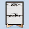 First Mom Now Grandma - Family Personalized Custom 2 Layered Wooden Plaque - House Warming Gift For Mom, Grandma