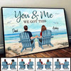 You & Me We Got This - Personalized Poster - Anniversary Gift For Couple, Gift For Husband, Wife