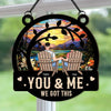 You & Me We Got This - Personalized Couple Window Hanging Suncatcher Ornament - Anniversary Keepsake Gift For Him, Her