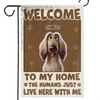 Welcome To My House, My Human Just Lives Here - Dog & Cat Personalized Custom Flag - Gift For Pet Owners, Pet Lovers