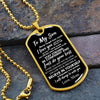 To My Son | I Will Always Be With You Love Mom | Dog Tag Necklace Gift For Son