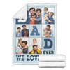 Personalized Blankets - Bad Dad Ever We Love You - Father's Day Gifts