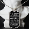 To My Daughter | Believe In Yourself | Dog Tag Neklace Gift From Dad