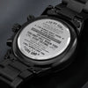 To My Son Never Feel That, Engraved Design Black Chronograph Watch, Gift for Son from Dad