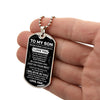 To My Son From Dad | Never Forget | Dog Tag Military Ball Chain