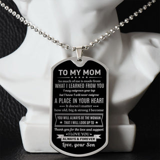 To My Mom - A Place In Your Heart, DogTag Necklace Gift