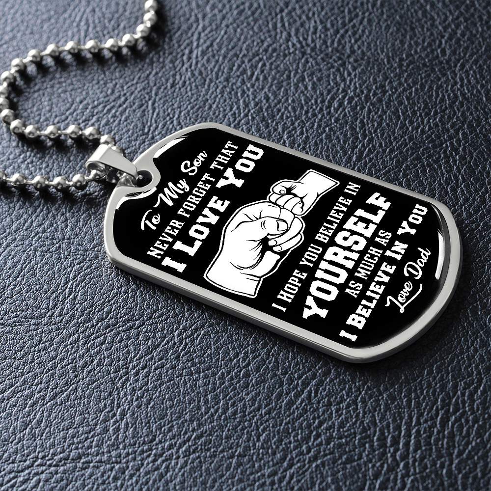 To My Son | Believe In Yourself | Graphical Dog Tag