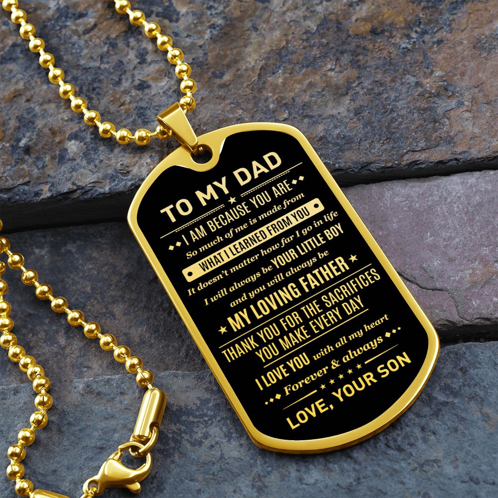 To My Dad - I Am Because You Are, Dogtag Necklace Gift