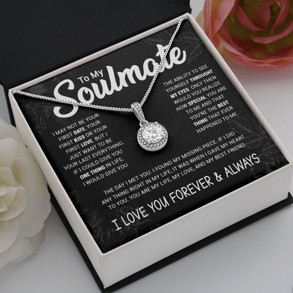 To My Soulmate | I May Not | Eternal Hope Necklace