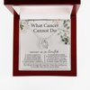 What Cancer Cannot Do - Lucky Necklace
