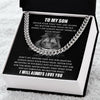 To My Son I Never Fear That You Are Alone I Cuban Link Chain Necklace