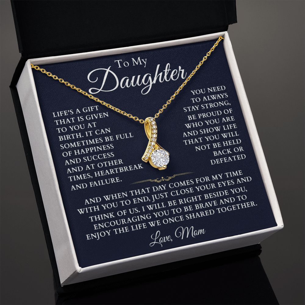 To My Daughter - Enjoy The Life We Once Shared Together, Alluring Beauty Necklace