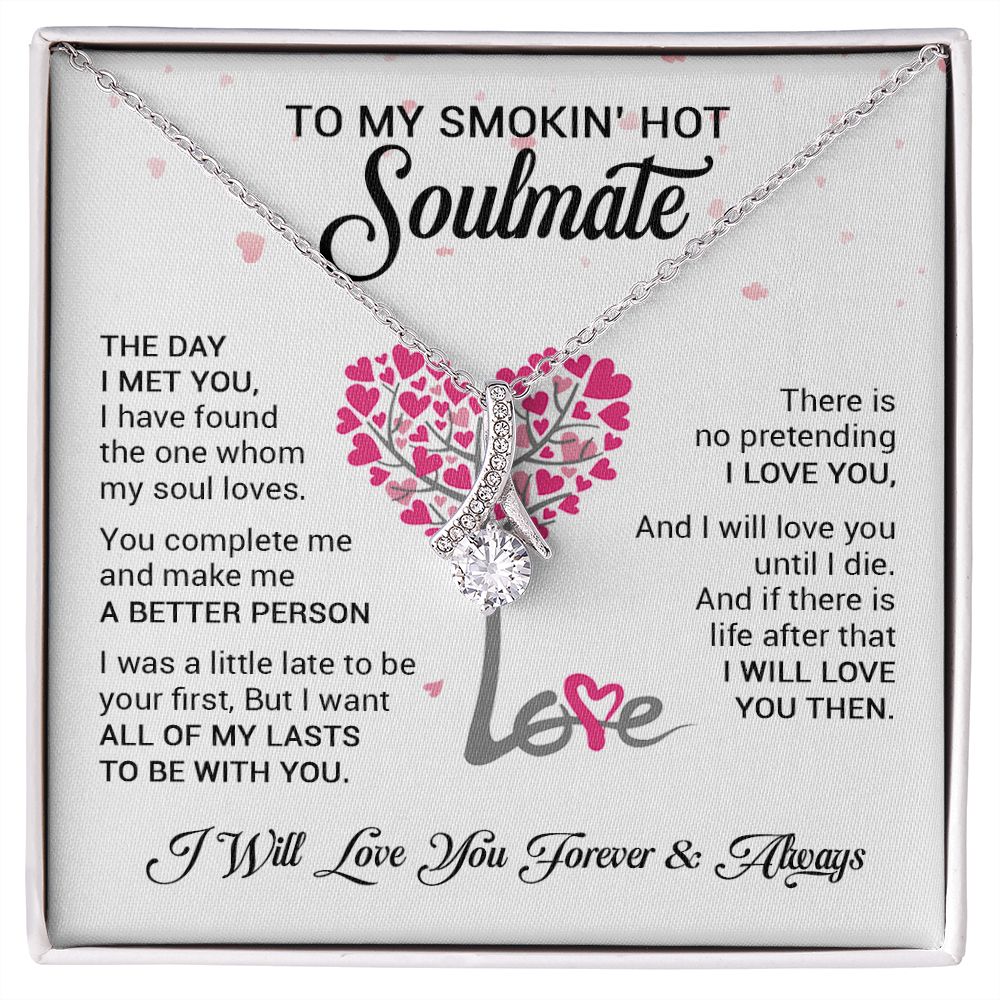 Soulmate I Will Love You Until I Die | Romantic Gift For Her | Alluring Beauty Necklace