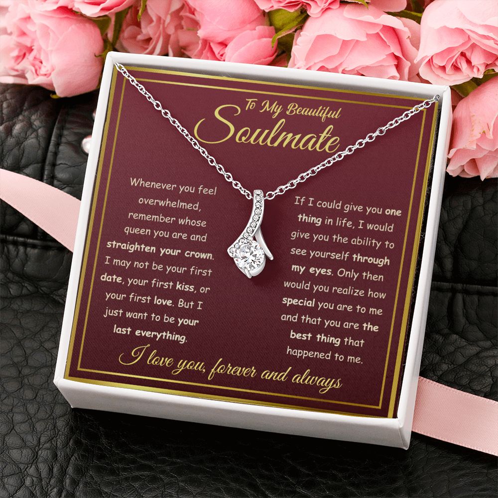 To My Beautiful Soulmate - I Want To Be Your Last Everything, Alluring Beauty Necklace