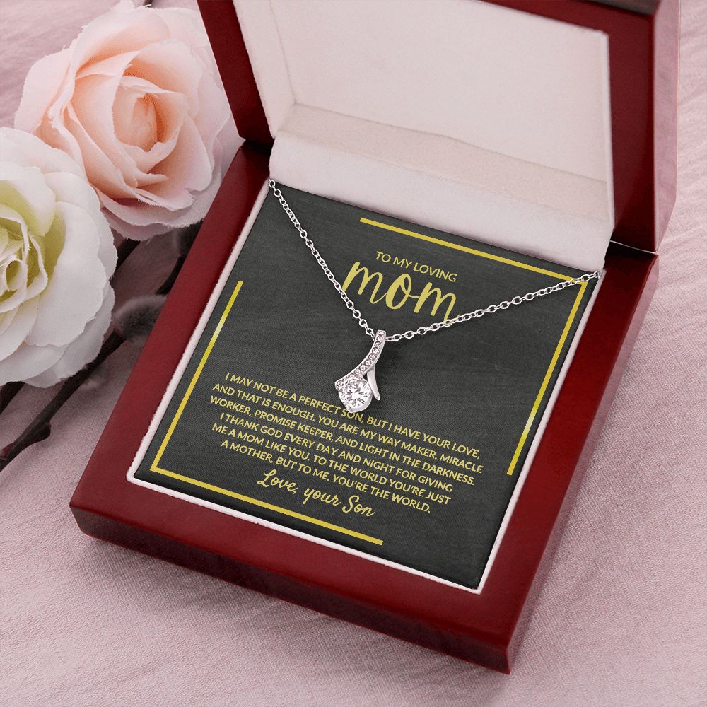 Loving Mom I Have Your Love, Alluring Beauty Necklace, Perfect Gift For Mom From Son