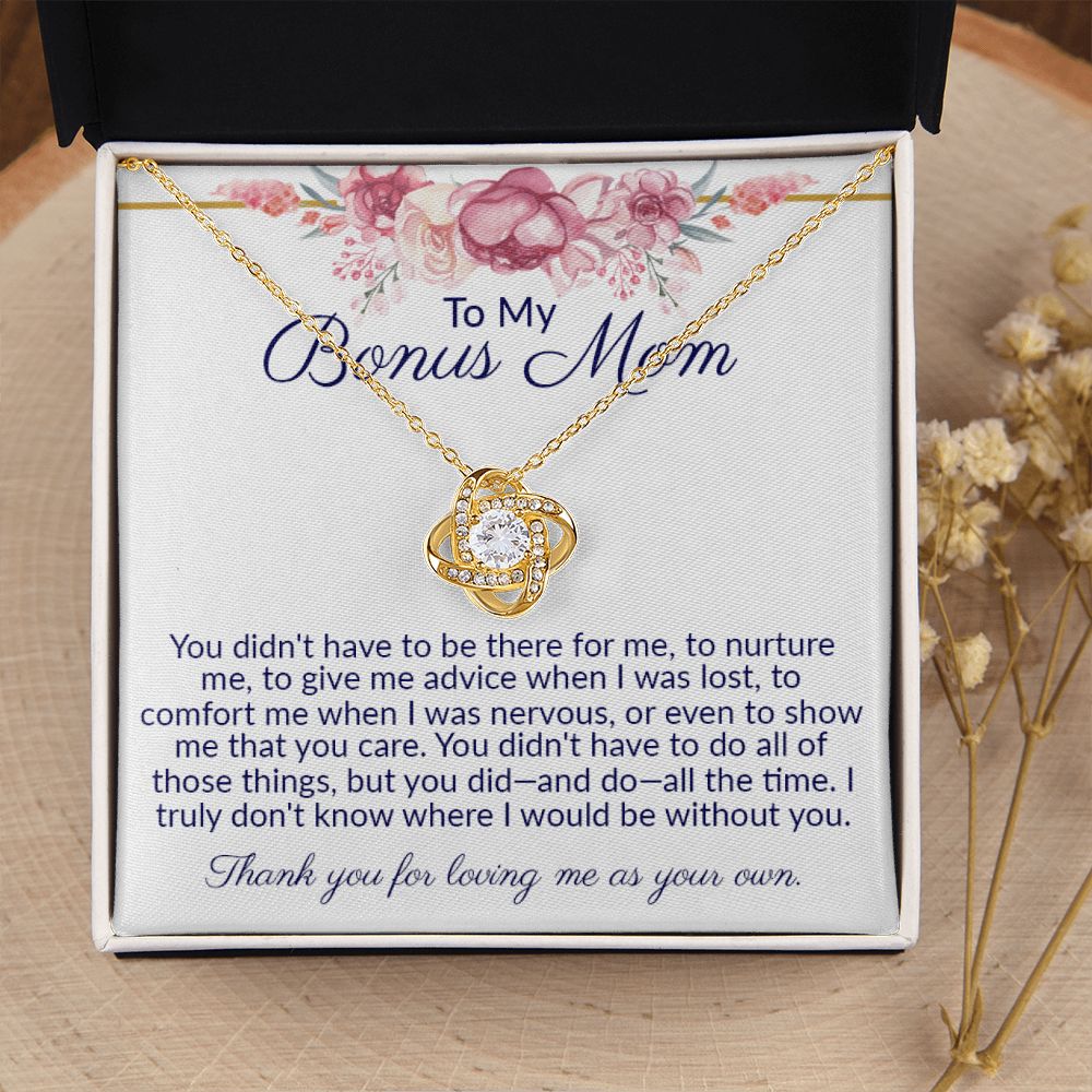 To My Bonus Mom - Thank You For Loving Me As Your Own, Love Knot Necklace.