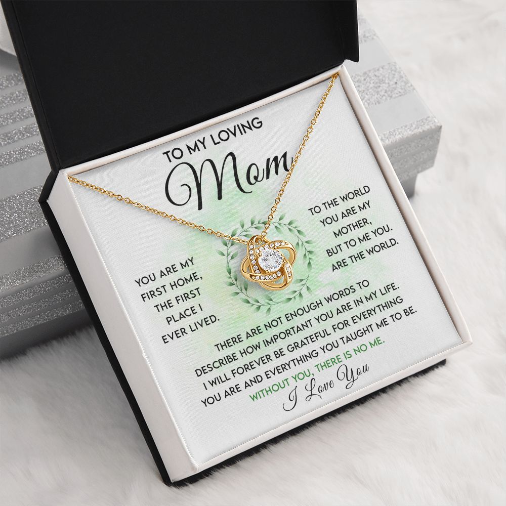 To My Loving Mom | My First Home, You Are The World | Love Knot Necklace