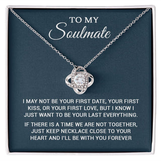 To My Soulmate | To Be Your Last Everything | Romantic Gift For Your Soulmate | Love Knot Necklace