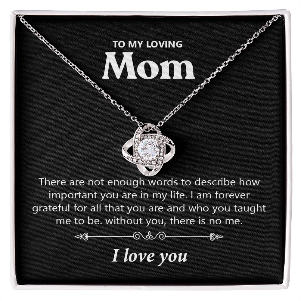 To My Loving Mom | There Are Not Enough Words | Love Knot Necklace