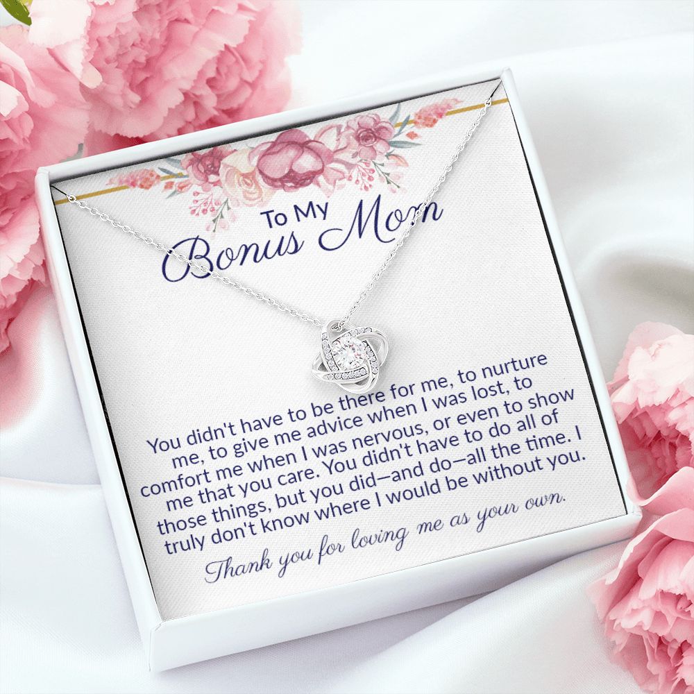 To My Bonus Mom - Thank You For Loving Me As Your Own, Love Knot Necklace.