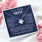 To My Amazing Mom - I'm Still Your Little Girl, Love Knot Necklace