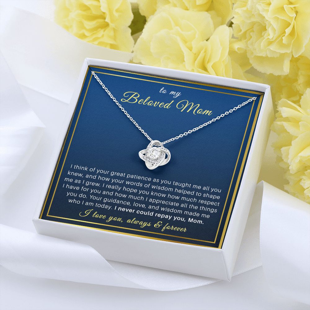 To My Beloved Mom - I Respect All The Things You Do - Love Knot Necklace Gift