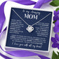 To My Amazing Mom - I'm Still Your Little Girl, Love Knot Necklace