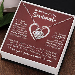To My Beautiful Soulmate | If I Could Give You One Thing In Life | Love Knot Necklace