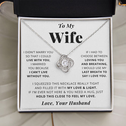 To My Wife | My Love & Light | Love Knot Necklace | Gift for Wife from Husband