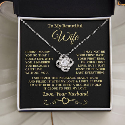 To My Beautiful Wife | I Can't Live Without You | Love Knot Necklace