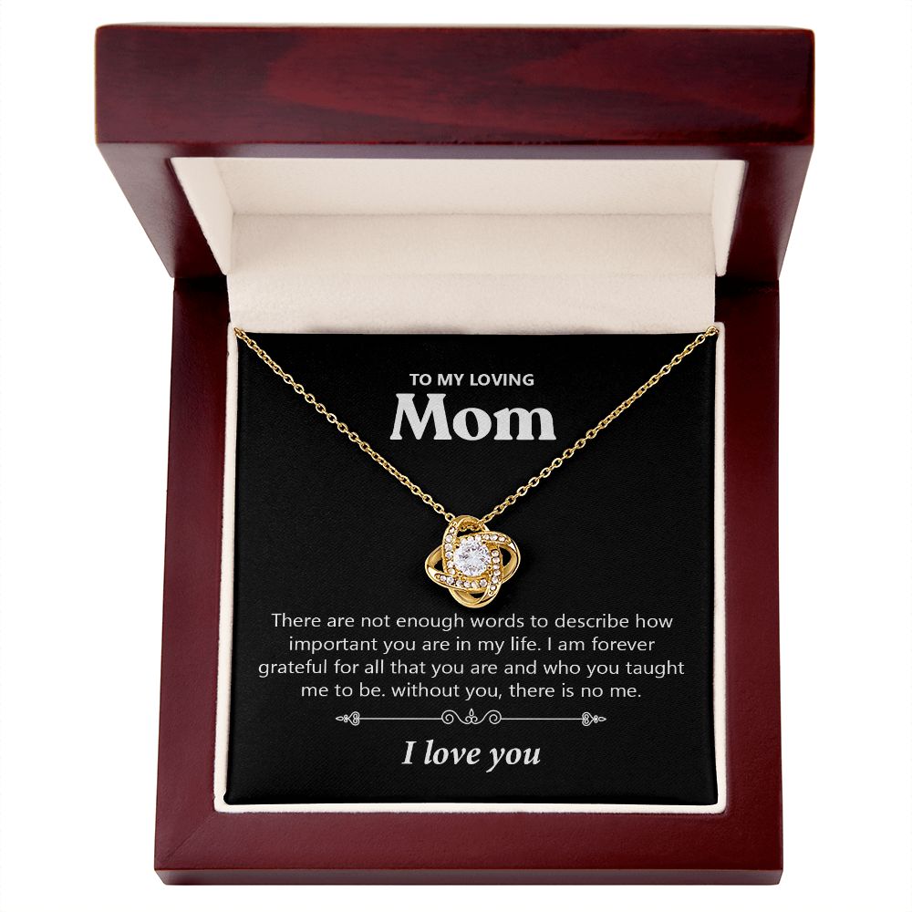To My Loving Mom | There Are Not Enough Words | Love Knot Necklace