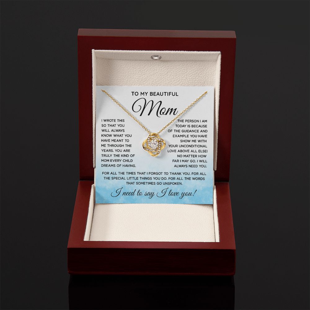 To My Beautiful Mom - I Need To Say I Love You, Love Knot Necklace Gift Mother Day