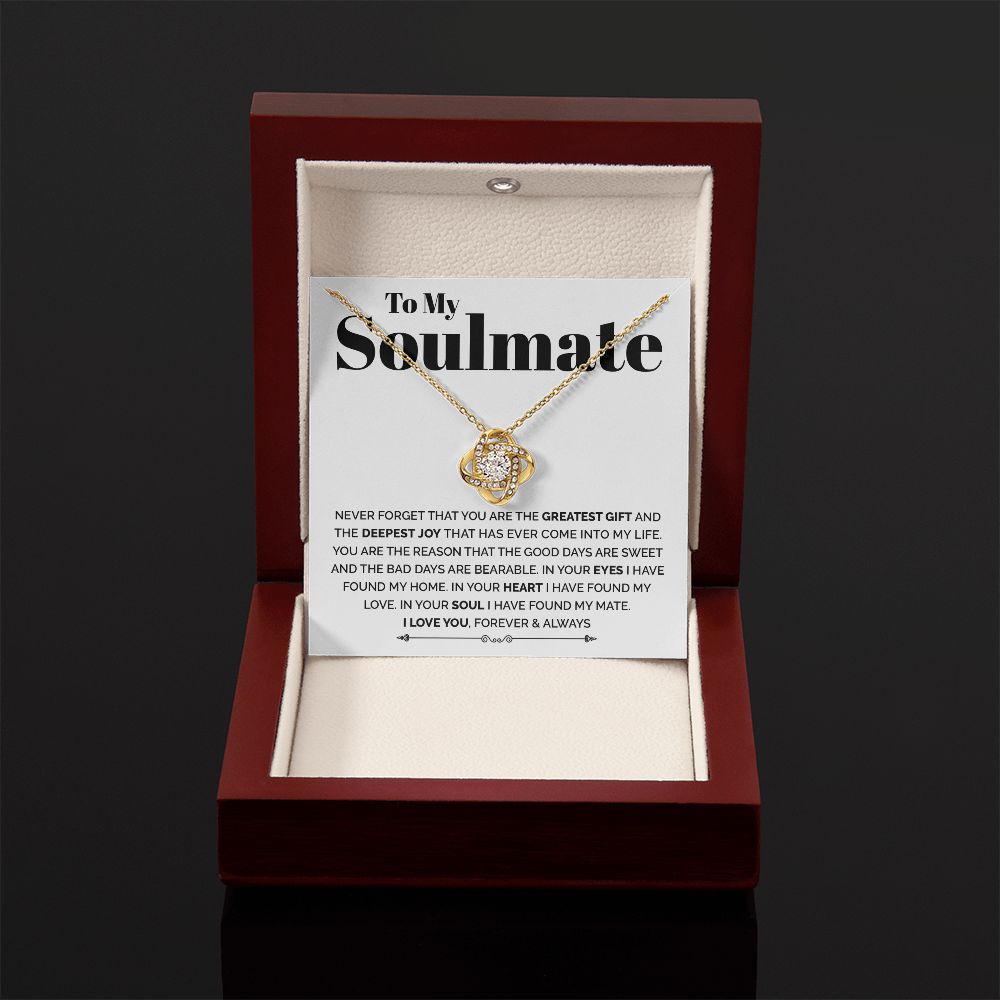 To My Soulmate - The Greatest Gift And The Deepest Joy, Love Knot Necklace