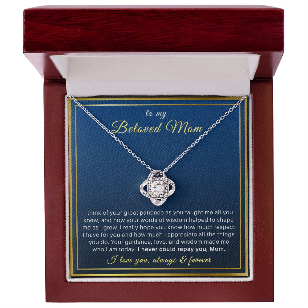To My Beloved Mom - I Respect All The Things You Do - Love Knot Necklace Gift