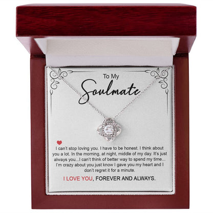 To My Soulmate | I Can't Stop Loving You | Love Knot Necklace.