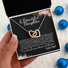 To My Beautiful Daughter | Never Forget That How Much I Love You | Interlocking Hearts Necklace