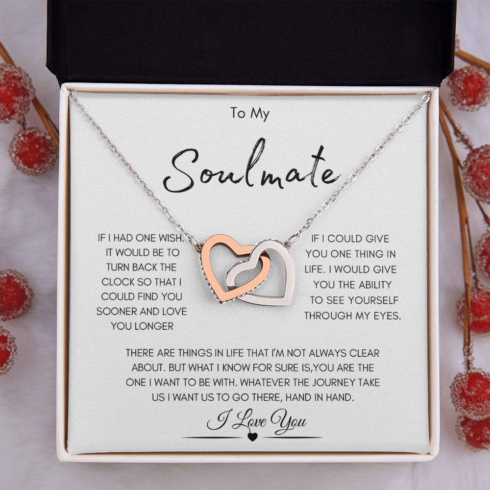 To My Soulmate | You Are The One I Want To Be With | Interlocking Hearts Necklace