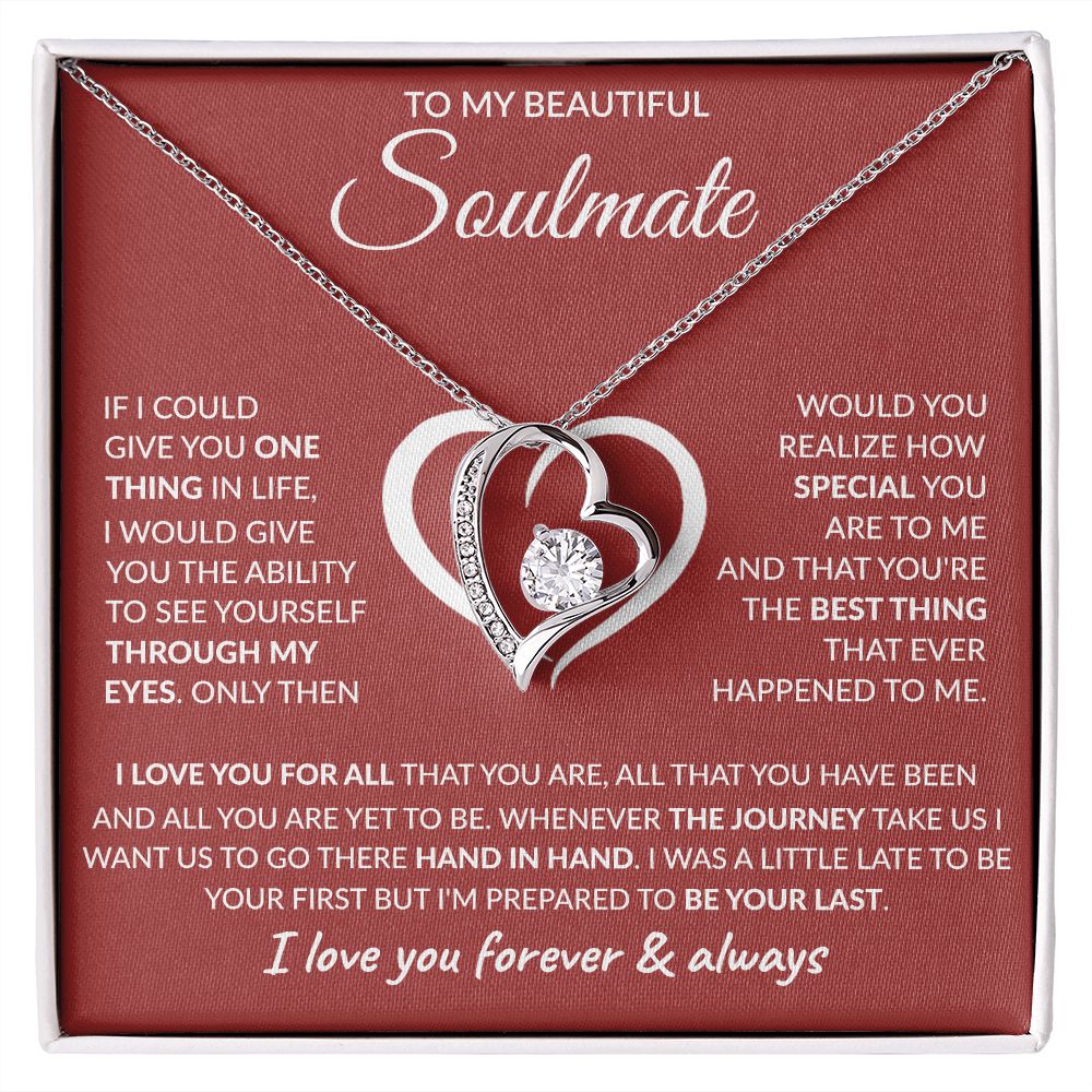 To My Soulmate - I Love You For All That You Are, Forever Love Necklace