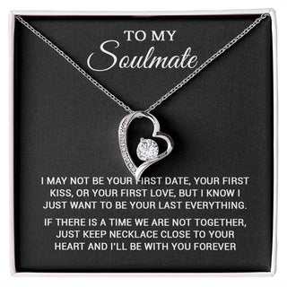 To My Soulmate | To Be Your Last Everything | Forever Love Necklace