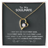 To My Soulmate | I Love You Always And Forever | Forever Love Necklace