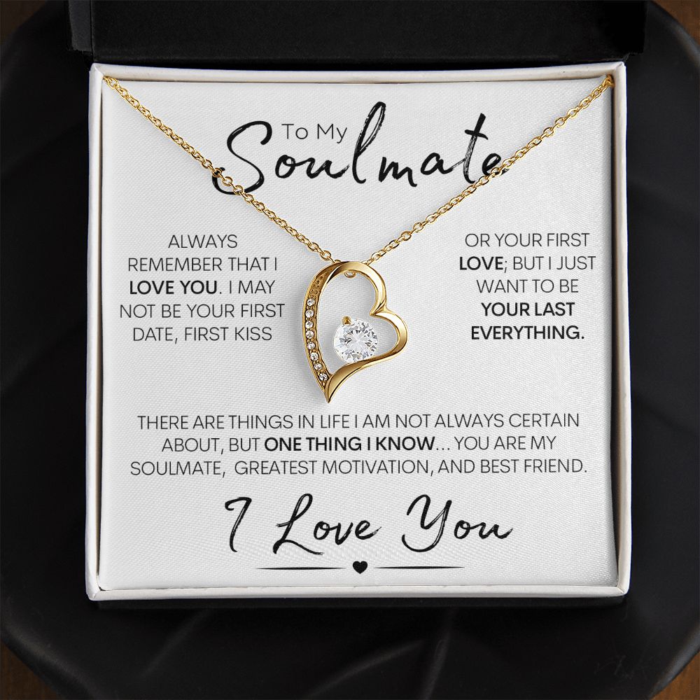 To My Soulmate | One Thing I Know | Forever Love Necklace